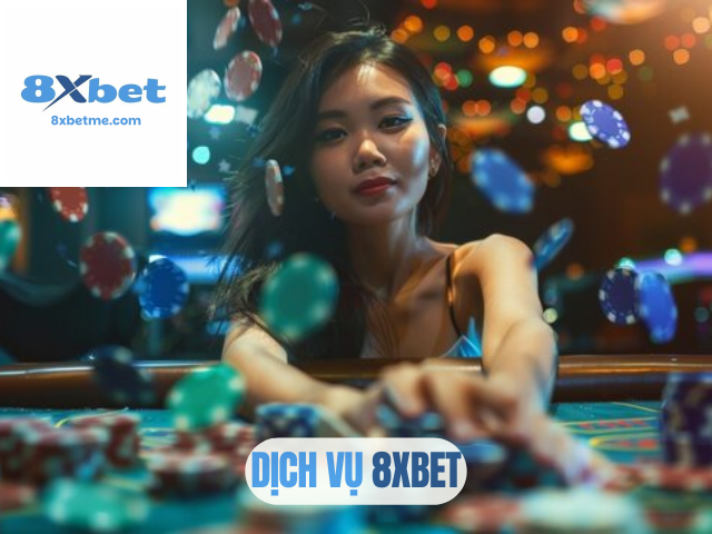 dịch vụ 8XBET